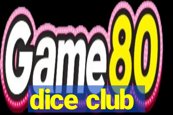 dice club